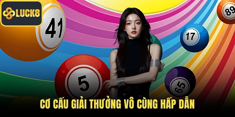Cơ cấu giải thưởng vô cùng hấp dẫn