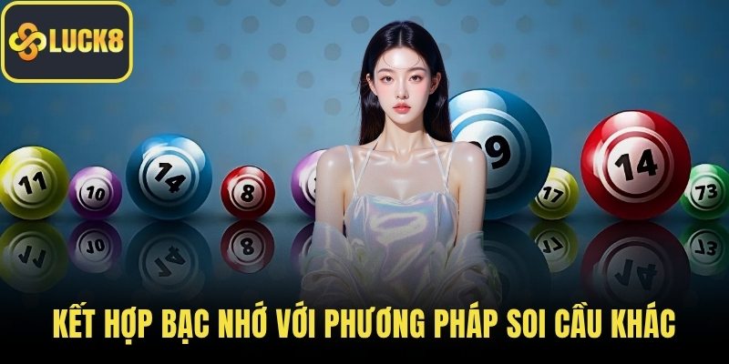 Kết hợp bạc nhớ với phương pháp soi cầu khác
