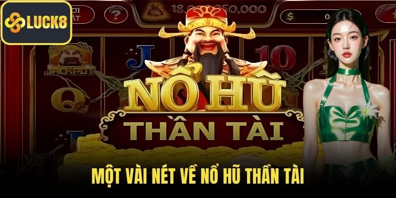 Một vài nét về nổ hũ thần tài