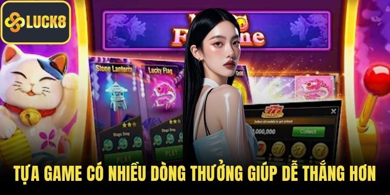 Tựa game có nhiều dòng thưởng giúp dễ thắng hơn